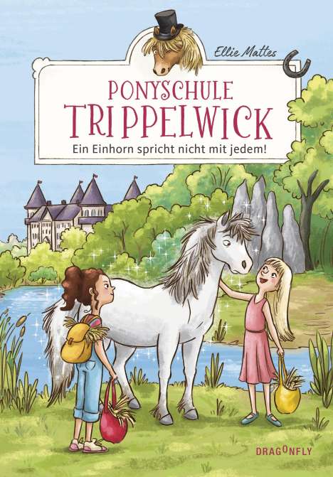 Ellie Mattes: Ponyschule Trippelwick - Ein Einhorn spricht nicht mit jedem, Buch
