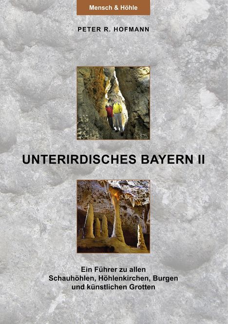 Peter R. Hofmann: Unterirdisches Bayern II, Buch