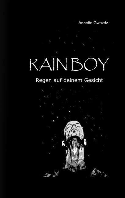 Annette Gwozdz: Rain Boy, Buch