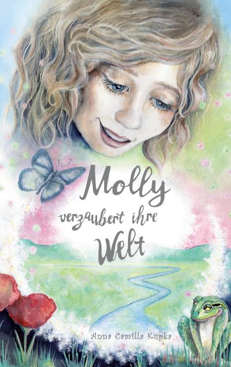 Anna Kupka: Kupka, A: Molly verzaubert ihre Welt, Buch