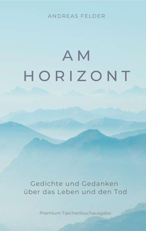 Andreas Felder: Am Horizont, Buch