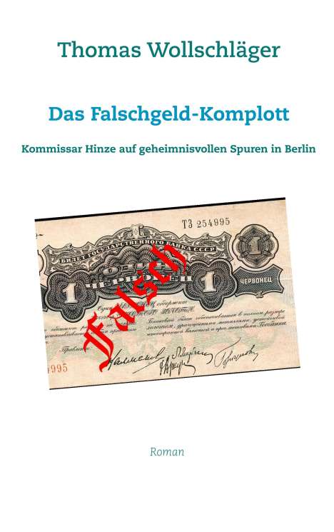 Thomas Wollschläger: Das Falschgeld-Komplott, Buch