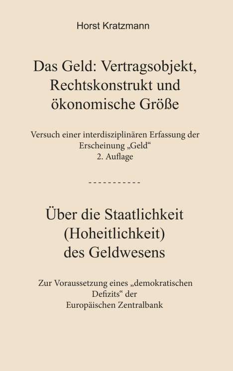 Horst Kratzmann: Das Geld: Vertragsobjekt, Rechtskonstrukt und ökonomische Größe, Buch