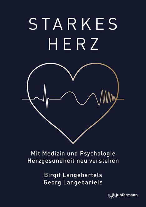STARKES HERZ. Mit Medizin und Psychologie Herzgesundheit neu verstehen. Herzlinie in Herzform. Autoren: Birgit und Georg Langebartels.