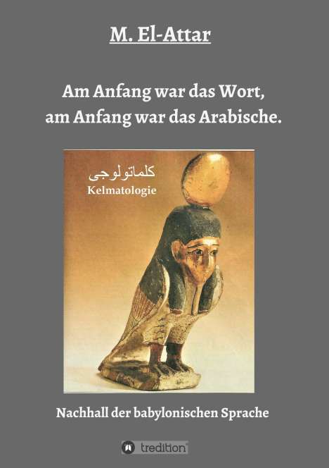 M. El-Attar: Am Anfang war das Wort, am Anfang war das Arabische., Buch