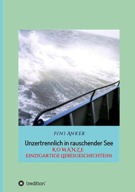 Fini Anker: Unzertrennlich in rauschender See, Buch