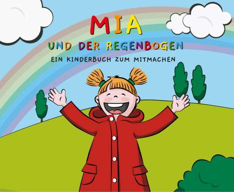 Patrick Ernst: Mia und der Regenbogen, Buch