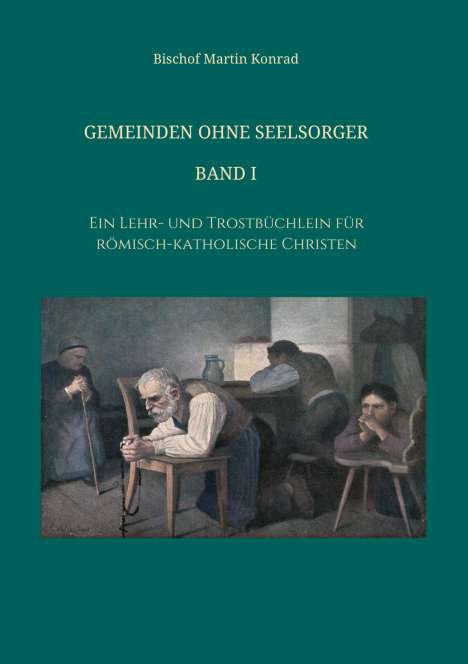 Bischof Konrad Martin: Gemeinden ohne Seelsorger, Band I, Buch