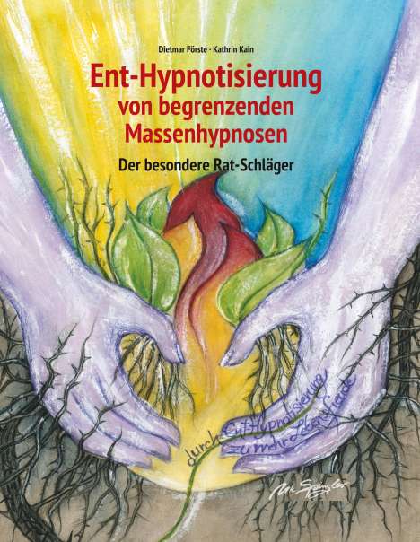 Dietmar Förste: Ent-Hypnotisierung von begrenzenden Massenhypnosen, Buch
