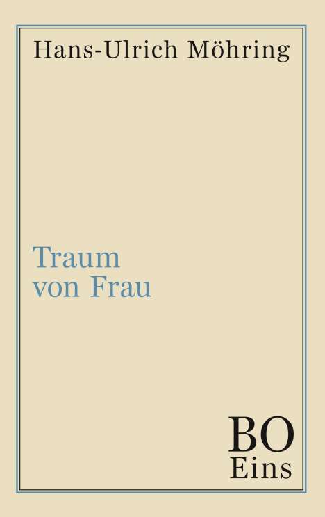 Hans-Ulrich Möhring: Traum von Frau, Buch