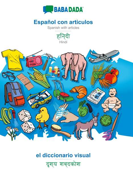 Babadada Gmbh: BABADADA, Español con articulos - Hindi (in devanagari script), el diccionario visual - visual dictionary (in devanagari script), Buch