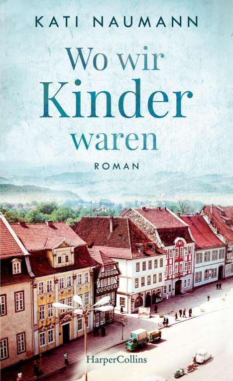 Kati Naumann: Wo wir Kinder waren, Buch