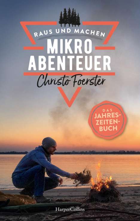 Christo Foerster: Mikroabenteuer - Das Jahreszeitenbuch, Buch