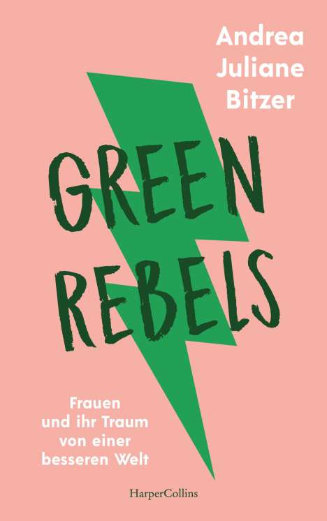 Andrea Juliane Bitzer: Green Rebels - Frauen und ihr Traum von einer besseren Welt, Buch