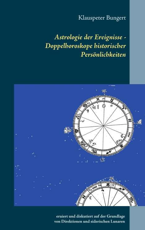 Klauspeter Bungert: Astrologie der Ereignisse - Doppelhoroskope historischer Persönlichkeiten, Buch