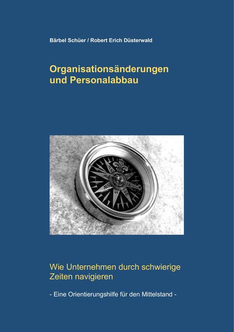 Robert Erich Düsterwald: Organisationsänderungen und Personalabbau, Buch