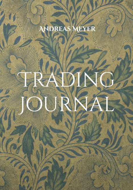 Andreas Meyer: Trading Journal, Buch