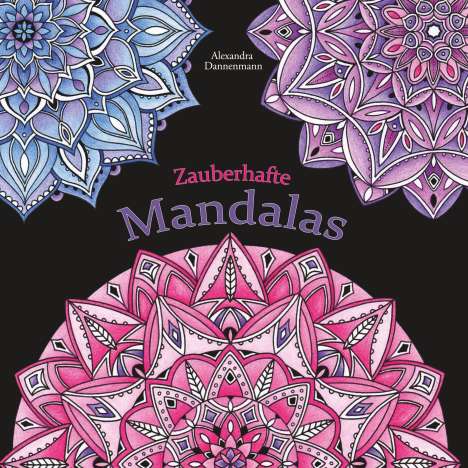 Alexandra Dannenmann: Dannenmann, A: Zauberhafte Mandalas, Buch