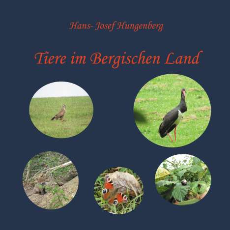 Hans-Josef Hungenberg: Tiere im Bergischen Land, Buch