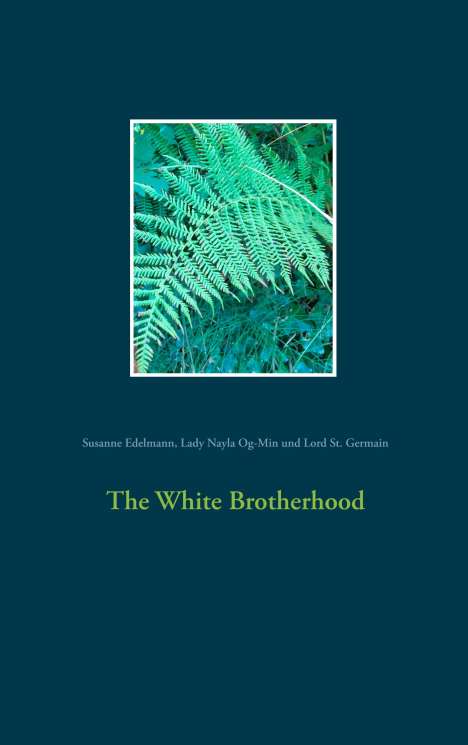 Susanne Edelmann: The White Brotherhood, Buch
