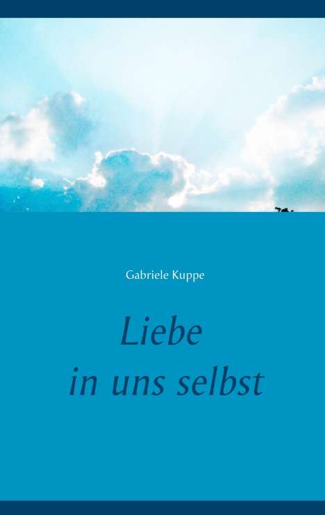 Gabriele Kuppe: Liebe in uns selbst, Buch