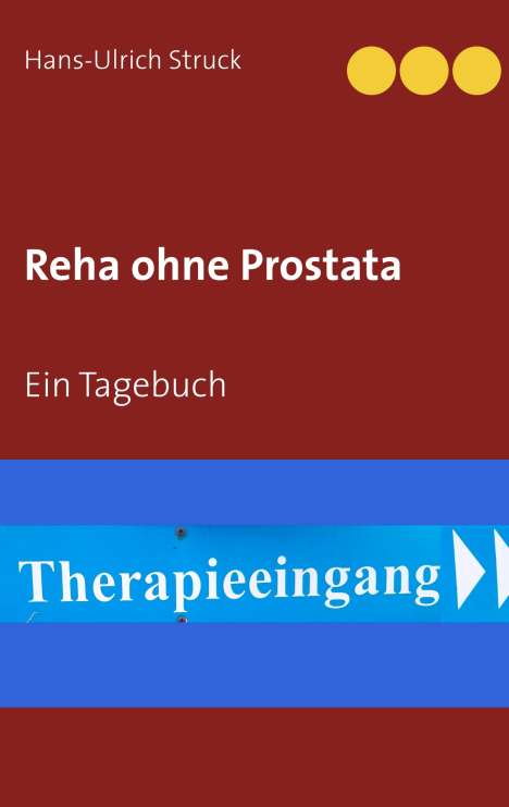Hans-Ulrich Struck: Reha ohne Prostata, Buch