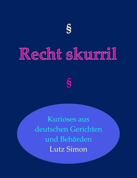 Lutz Simon: Recht-skurril, Buch