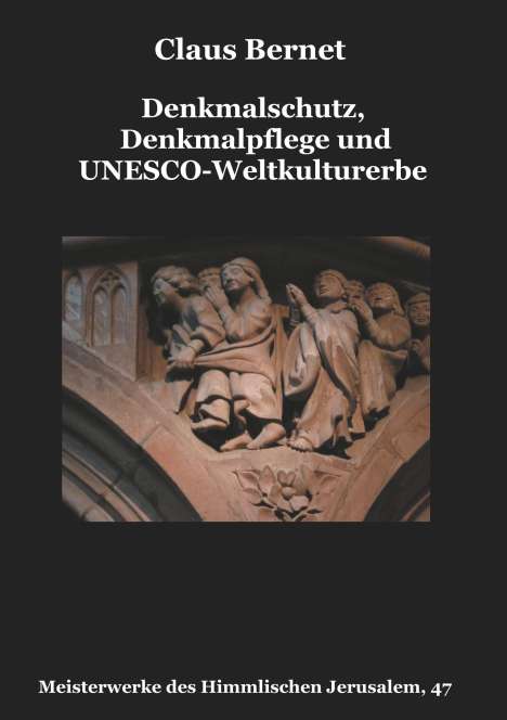 Claus Bernet: Denkmalschutz, Denkmalpflege und UNESCO-Weltkulturerbe, Buch