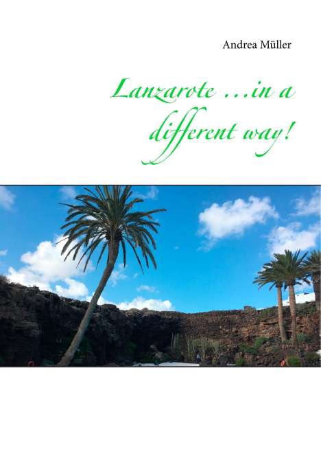 Andrea Müller: Lanzarote ...in a different way!, Buch