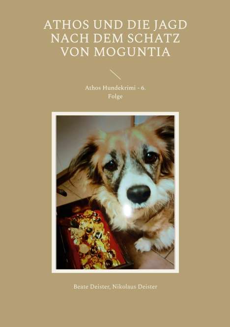Beate Deister: Athos und die Jagd nach dem Schatz von Moguntia, Buch