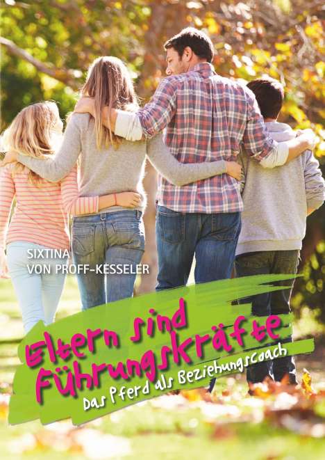 Sixtina von Proff-Kesseler: Eltern sind Führungskräfte, Buch