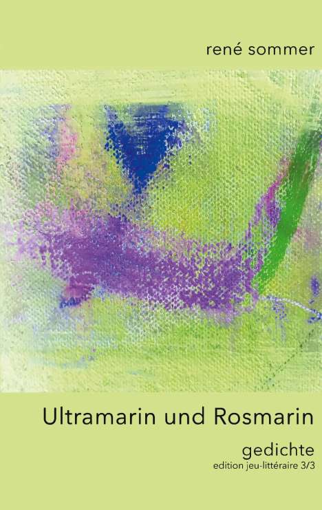 René Sommer: Ultramarin und Rosmarin, Buch