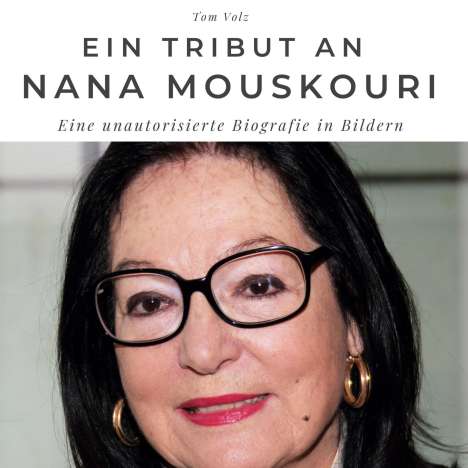 Tom Volz: Ein Tribut an Nana Mouskouri, Buch