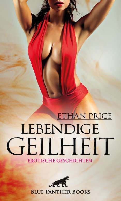 Ethan Price: Lebendige Geilheit | Erotische Geschichten, Buch