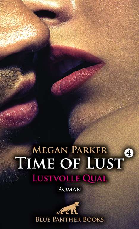 Megan Parker: Time of Lust | Band 4 | Lustvolle Qual | Roman, Buch