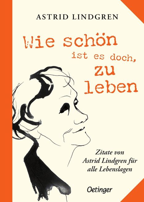 "Buchtitel: 'Wie schön ist es doch, zu leben' von Astrid Lindgren. Skizze eines lächelnden Gesichts, schwungvoll gezeichnet."