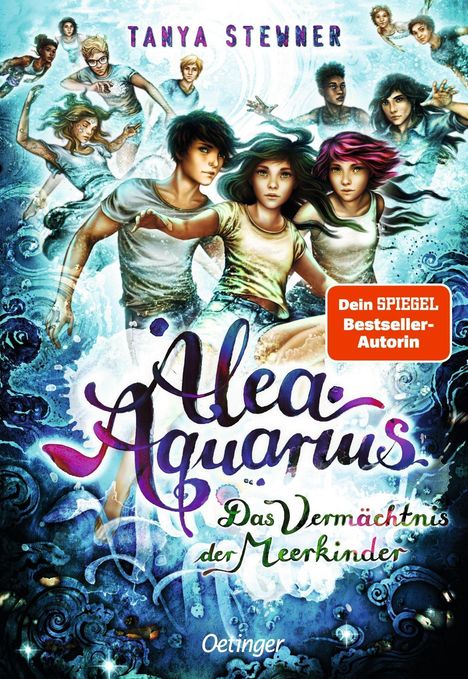 "Tanya Stewner", "Alea Aquarius", "Das Vermächtnis der Meerkinder", "Dein SPIEGEL Bestseller-Autorin". Junge Menschen im Wasser.