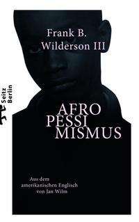Frank B. Wilderson III: Afropessimismus, Buch