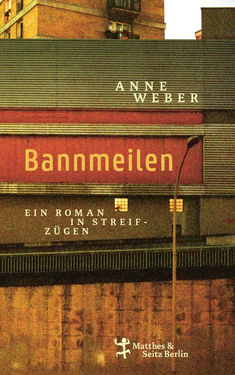 Anne Weber: Bannmeilen, Buch