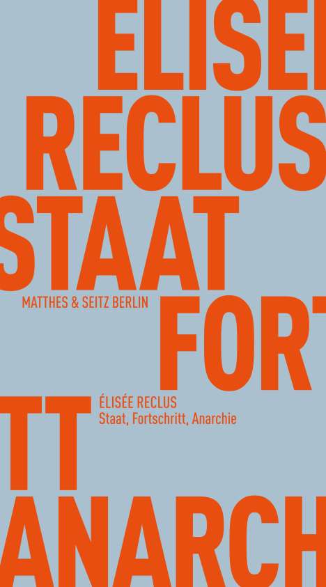 Élisée Reclus: Staat, Fortschritt, Anarchie, Buch