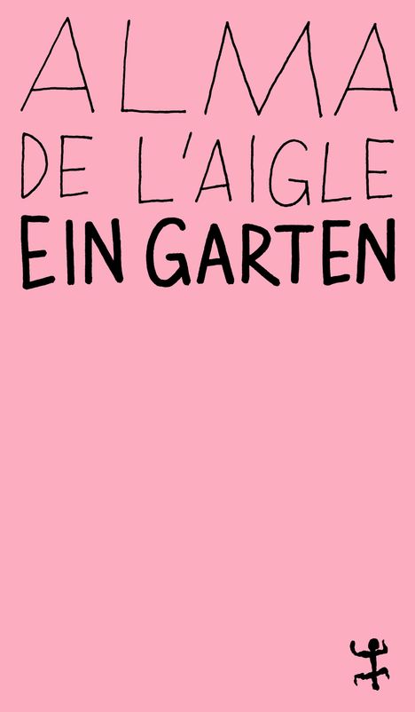 Alma De L'Aigle: Ein Garten, Buch
