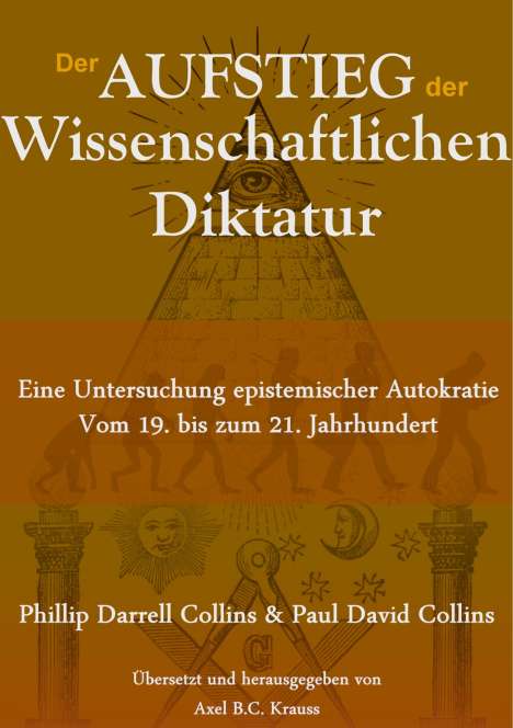 Phillip Darrell Collins: Der Aufstieg der wissenschaftlichen Diktatur, Buch