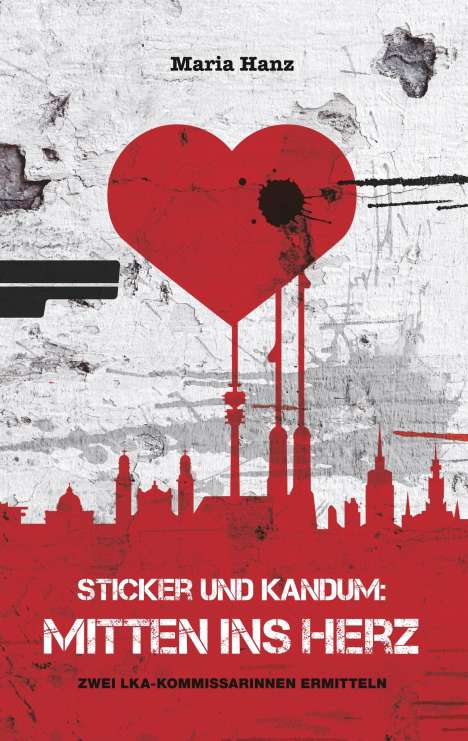 Maria Hanz: Sticker und Kandum: Mitten ins Herz, Buch