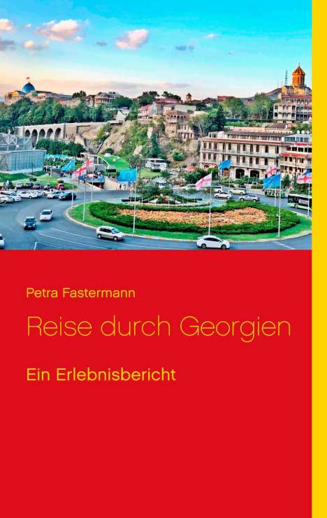 Petra Fastermann: Reise durch Georgien, Buch
