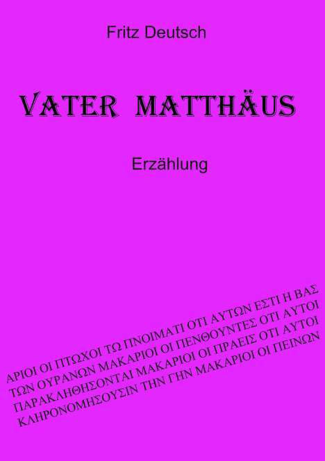 Fritz Deutsch: Vater Matthäus, Buch
