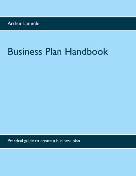 Arthur Lämmle: Business Plan Handbook, Buch