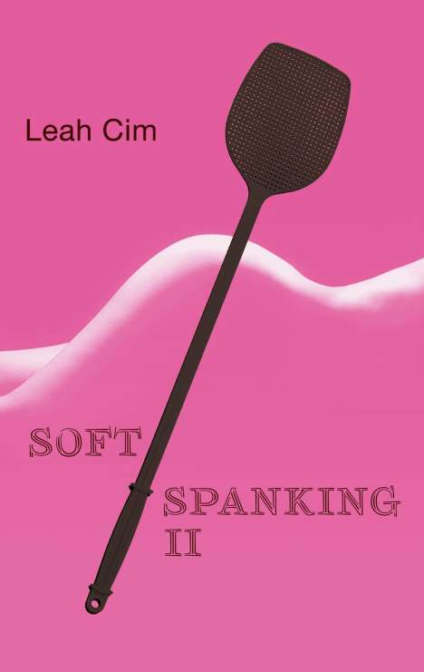Leah Cim: Softspanking II, Buch