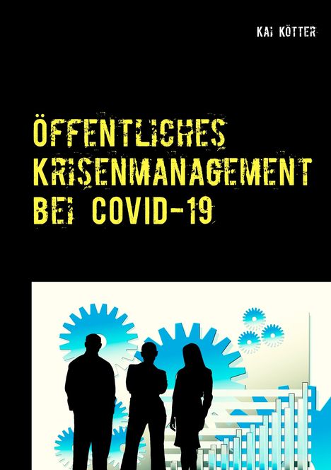 Kai Kötter: Öffentliches Krisenmanagement bei COVID-19, Buch