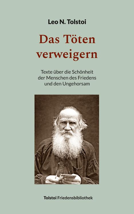 Leo N. Tolstoi: Das Töten verweigern, Buch
