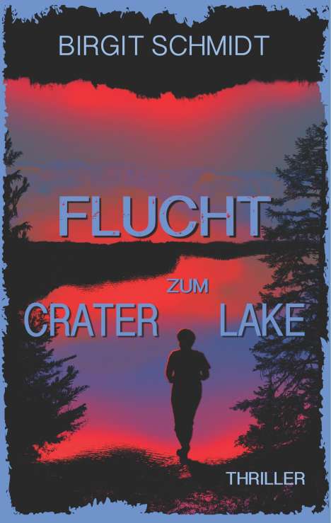 Birgit Schmidt: Flucht zum Crater Lake, Buch